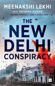 The New Delhi Conspiracy by Meenakshi Lekhi, 9789353029784