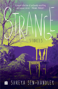 Strange (Stories) by Shreya Handley, 9789353571450