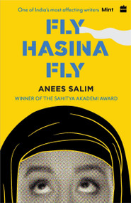 Fly, Hasina, Fly by Anees Salim, 9789353574680