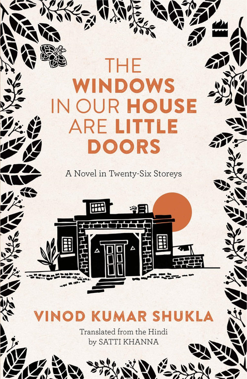 THE WINDOWS IN OUR HOUSE ARE LITTLE DOORS by Vinod Kumar Shukla, 9789353574819