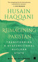 Reimagining Pakistan (Transforming a Dysfunctional Nuclear State) by Husain Haqqani, 9789353577490