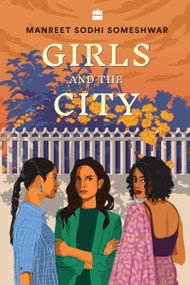 Girls and the City by Manreet Sodhi Someshwar, 9789353579432