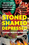 Stoned, Shamed, Depressed (An Explosive Account of the Secret Lives of India's Teens) by Jyotsna Mohan Bhargava, 9789353579470