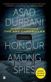 Honour Among Spies by Asad Durrani, 9789353579807