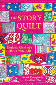 The Story Quilt by Harshikaa Udasi, 9789354224744