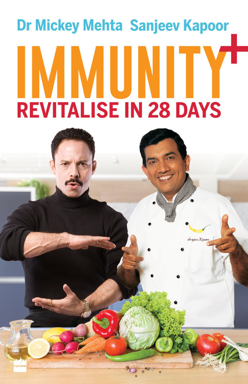 Immunity+ (Revitalise in 28 Days) by Mickey Mehta, Sanjeev Kapoor, 9789354891199