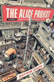 The Alice Project by Satwik Gade, 9789356295063