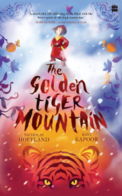 The Golden Tiger Mountain by Tanaya Vyas, 9789356997233
