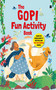 GOPI FUN ACTIVITY BOOK (BASED ON SUDHA MURTY'S BESTSELLING THE GOPI DIARIES) by Shamika Chaves, 9789362133939