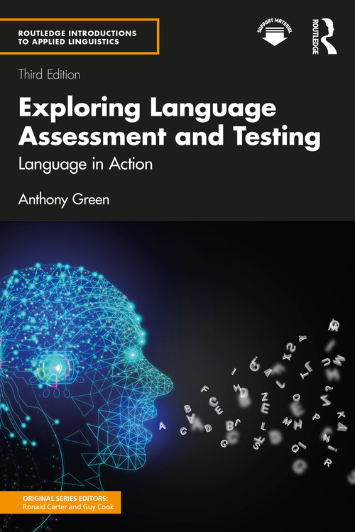 Exploring Language Assessment and Testing (Language in Action) by Anthony Green, 9781041024156