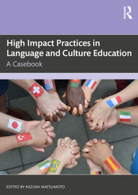 High Impact Practices in Language and Culture Education (A Casebook) by Kazumi Matsumoto, 9781041023715