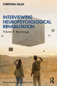 Interviewing Neuropsychological Rehabilitation (Volume II Becomings) by Christian Salas, 9781041386070