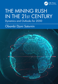 The Mining Rush in the 21st Century (Dynamics and Outlooks for 2050) by Obambi Djoni Saturnin, 9781041385691