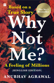 Why Not Me? A Feeling of Millions (Hinglish) by Anubhav Agrawal, 9789390279852