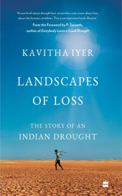 Landscapes of Loss (The Story of an Indian Drought) by Kavitha Iyer, 9789390327461