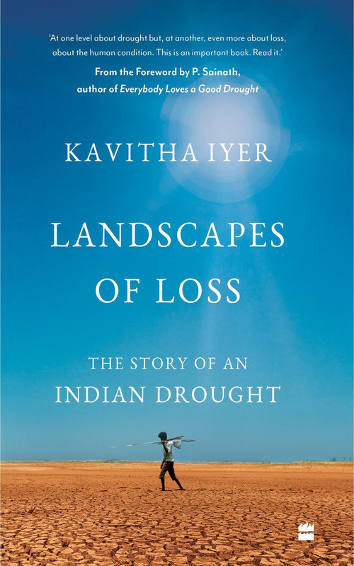 Landscapes of Loss (The Story of an Indian Drought) by Kavitha Iyer, 9789390327461