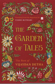 The Garden of Tales (The Best of Vijaydan Detha) by Vijaydan Detha, 9789394407442