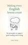 Making Every English Lesson Count (Six principles for supporting reading and writing) by Andy Tharby, 9781785831799