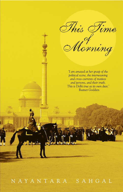 This Time Of Morning ( Pb ) by Nayantara Sahgal, 9788172236809