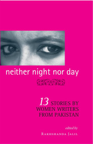 Neither Night Nor Day (13 Stories By Women Writers From Pakistan -pb) by Rakhshanda Jalil, 9788172236915