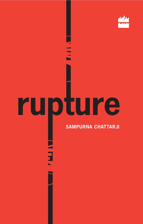Rupture by Sampurna Chattarji, 9788172237790