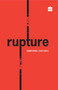 Rupture by Sampurna Chattarji, 9788172237790