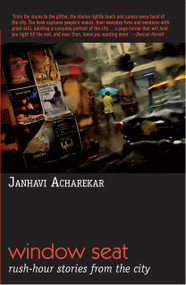 Window Seat (Rush-Hour Stories From The City) by Janhavi Acharekar, 9788172238001