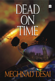 Dead On Time by Meghnad Desai, 9788172238292