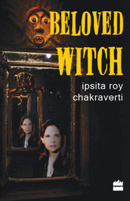Beloved Witch by Ipsita Roy Chakravarty, 9788172239879