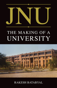 JNU (The Making of a University) by Rakesh Batabyal, 9789351770077