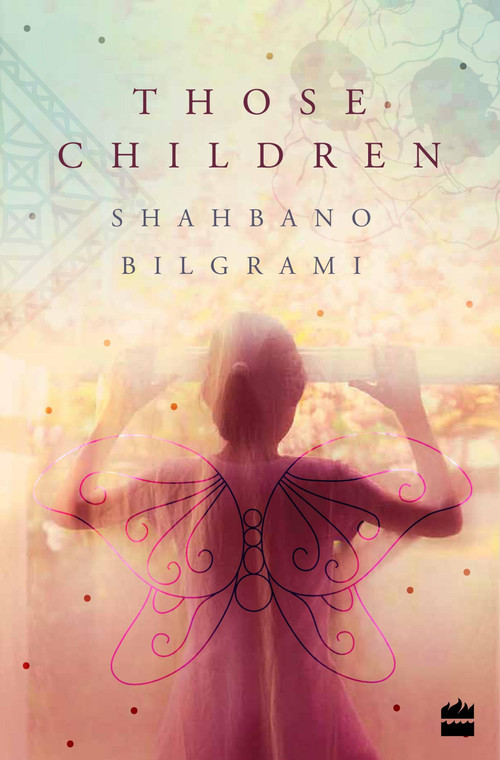 Those Children by Shahbano Bilgrami, 9789352641574
