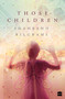 Those Children by Shahbano Bilgrami, 9789352641574