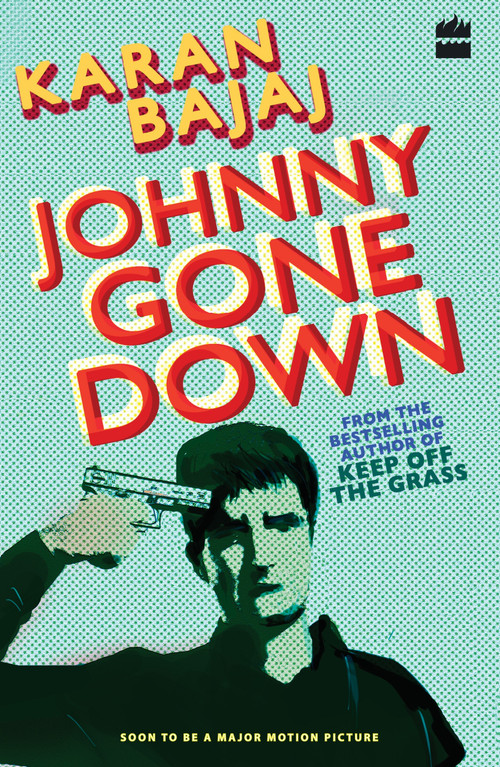 Johnny Gone Down by Karan Bajaj, 9789352642915
