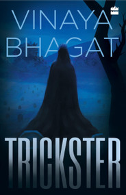 The Trickster by Vinaya Bhagat, 9789352773770