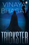 The Trickster by Vinaya Bhagat, 9789352773770