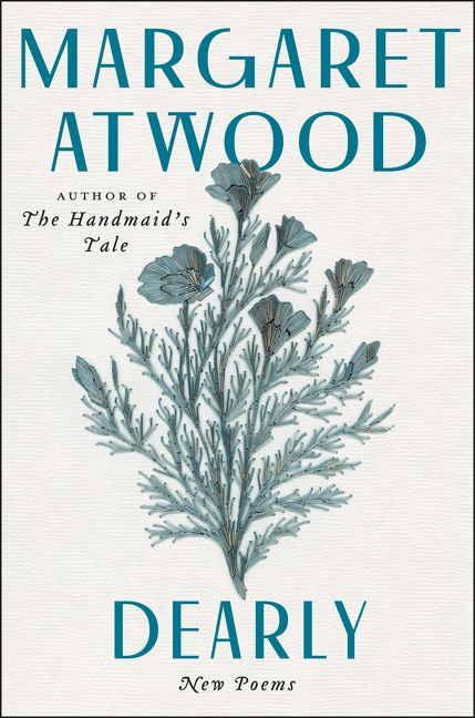 Dearly (New Poems) by Margaret Atwood, 9780063032491