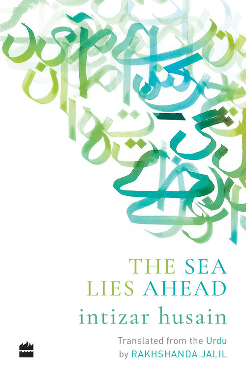 The Sea Lies Ahead by Rakhshanda Jalil, 9789352775033