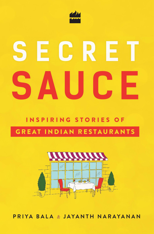 Secret Sauce (Inspiring Stories of Great Indian Restaurants) by Jayanth Narayanan, 9789352776269