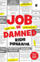 Job Be Damned (Work Less. Career Success.) by Rishi Piparaiya, 9789352777679