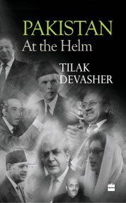 Pakistan (At the Helm) by Tilak Devasher, 9789352779338