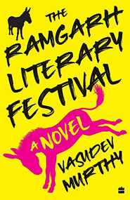 The Ramgarh Literary Festival by Vasudev Murthy, 9789353026974