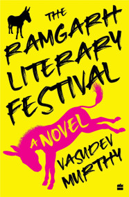 The Ramgarh Literary Festival by Vasudev Murthy, 9789353026974