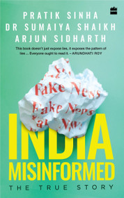 India Misinformed (The True Story) by P Sinha, 9789353028374