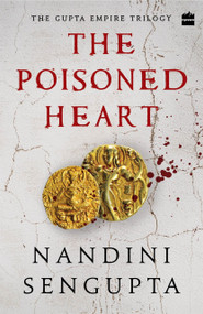 The Poisoned Heart by Nandini Sengupta, 9789353029364