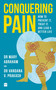 Conquering Pain (How to Prevent It, Treat It and Lead a Better Life) by Mary Abraham, 9789353570651