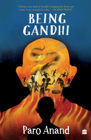 Being Gandhi by Paro Anand, 9789353573270