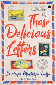 Those Delicious Letters by Sandeepa Datta Mukherjee, 9789353574598