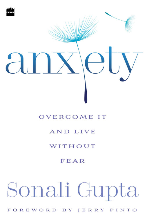 Anxiety (Overcome It and Live without Fear) by Sonali Gupta, 9789353576585