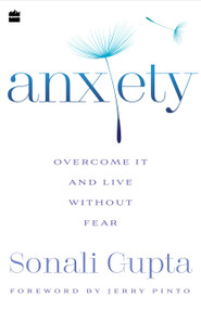 Anxiety (Overcome It and Live without Fear) by Sonali Gupta, 9789353576585