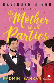 The mother of all parties by Padmini Sankar, 9789353577049